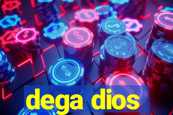 dega dios